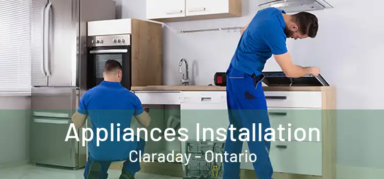 Appliances Installation Claraday - Ontario