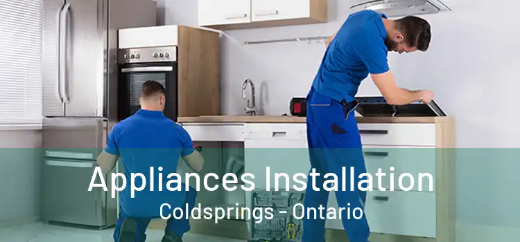 Appliances Installation Coldsprings - Ontario