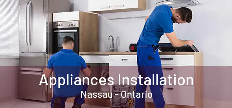 Appliances Installation Nassau - Ontario