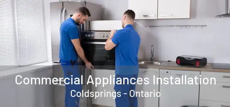 Commercial Appliances Installation Coldsprings - Ontario