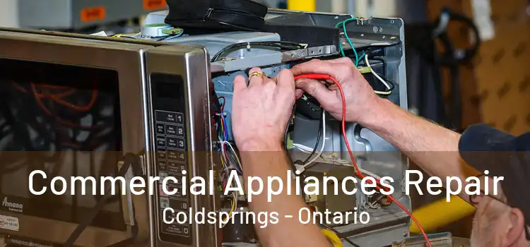 Commercial Appliances Repair Coldsprings - Ontario