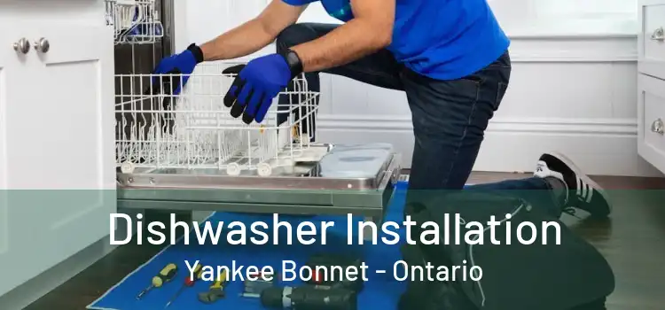 Dishwasher Installation Yankee Bonnet - Ontario