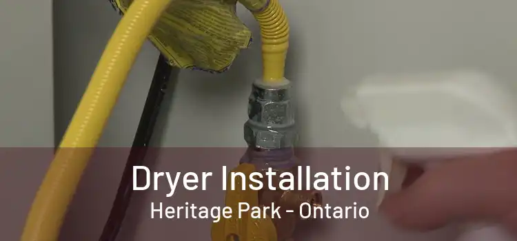 Dryer Installation Heritage Park - Ontario