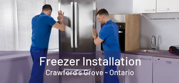 Freezer Installation Crawford's Grove - Ontario