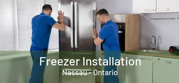 Freezer Installation Nassau - Ontario