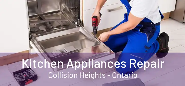 Kitchen Appliances Repair Collision Heights - Ontario