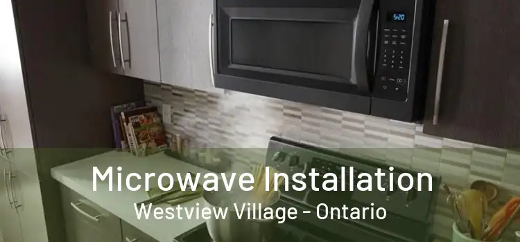 Microwave Installation Westview Village - Ontario