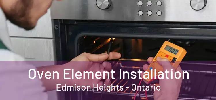 Oven Element Installation Edmison Heights - Ontario