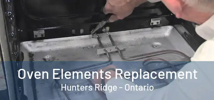 Oven Elements Replacement Hunters Ridge - Ontario