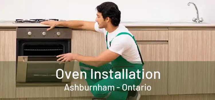 Oven Installation Ashburnham - Ontario