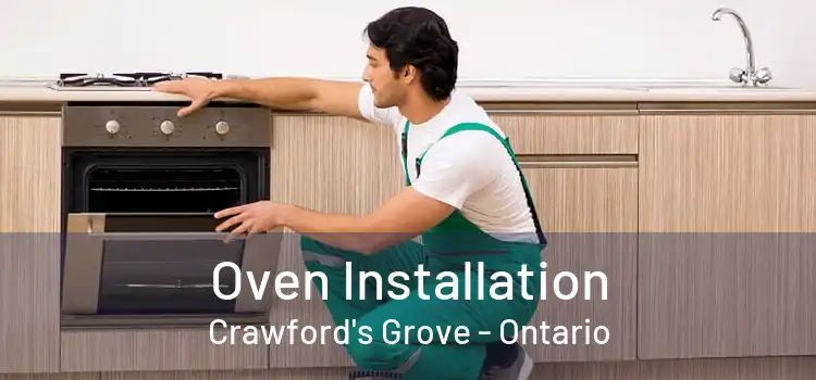 Oven Installation Crawford's Grove - Ontario