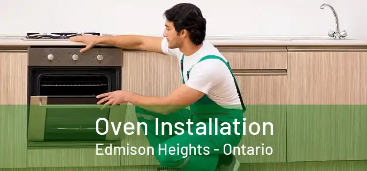 Oven Installation Edmison Heights - Ontario