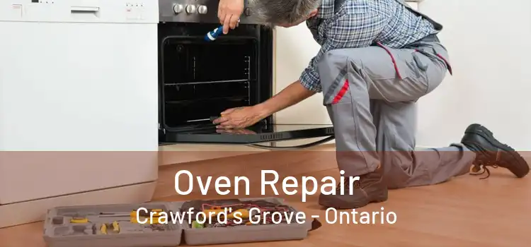 Oven Repair Crawford's Grove - Ontario