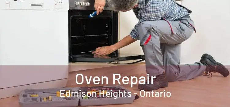 Oven Repair Edmison Heights - Ontario