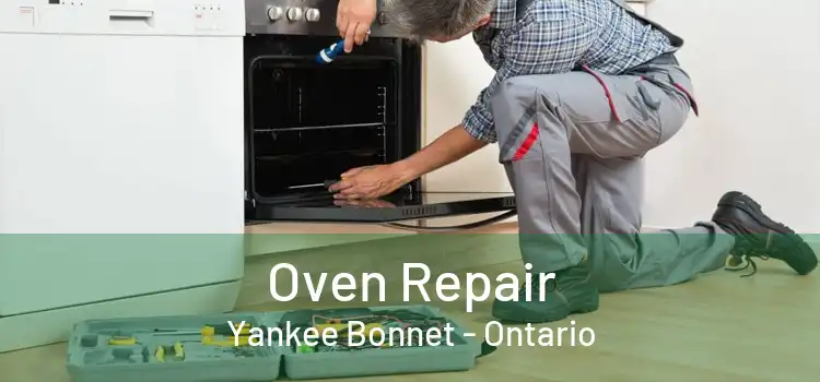 Oven Repair Yankee Bonnet - Ontario