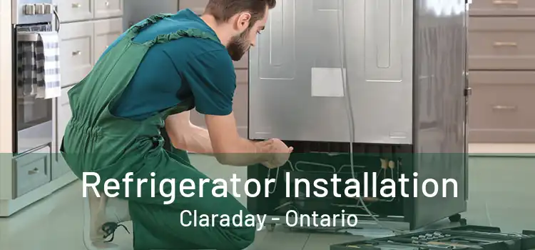 Refrigerator Installation Claraday - Ontario