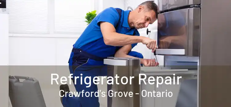 Refrigerator Repair Crawford's Grove - Ontario