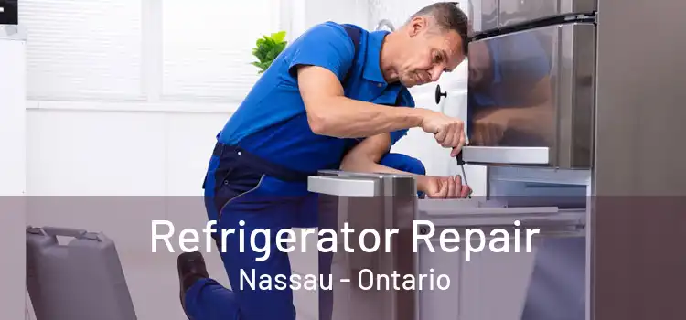 Refrigerator Repair Nassau - Ontario