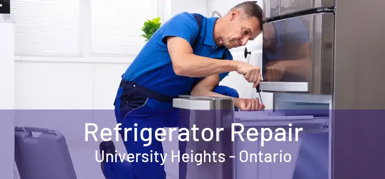 Refrigerator Repair University Heights - Ontario