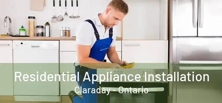 Residential Appliance Installation Claraday - Ontario