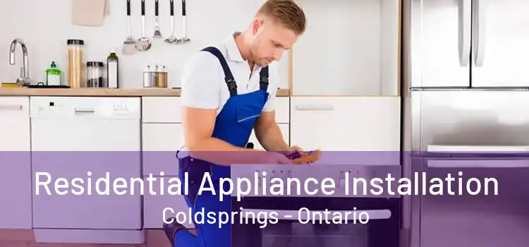 Residential Appliance Installation Coldsprings - Ontario