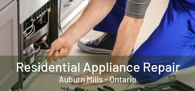 Residential Appliance Repair Auburn Mills - Ontario