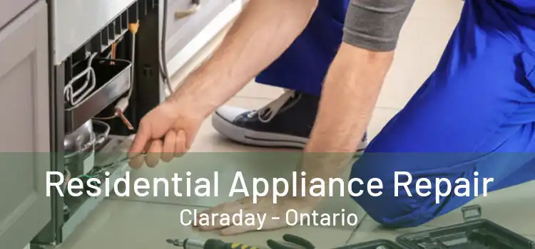 Residential Appliance Repair Claraday - Ontario