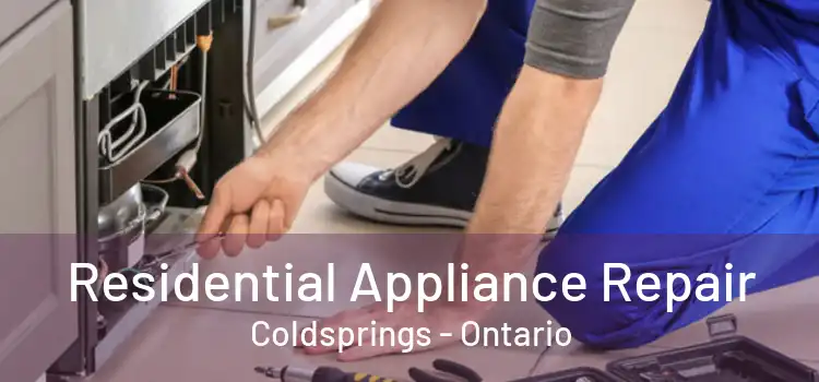 Residential Appliance Repair Coldsprings - Ontario