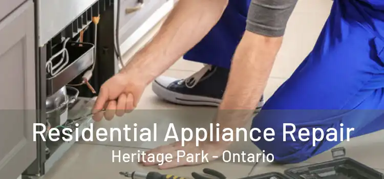 Residential Appliance Repair Heritage Park - Ontario