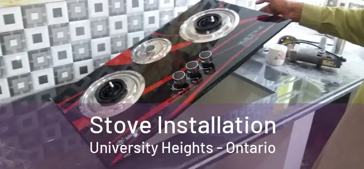 Stove Installation University Heights - Ontario